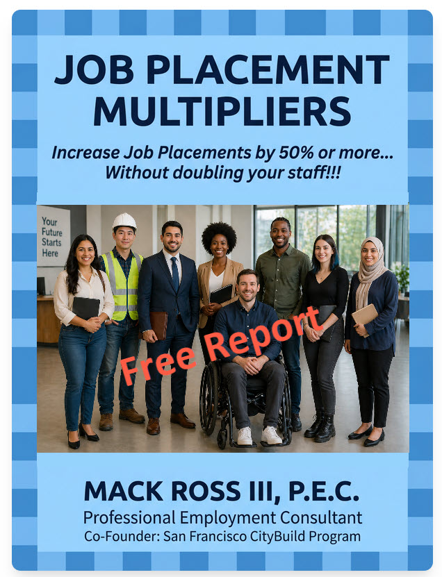 Job Placement Multipliers Free Report by Mack Ross III